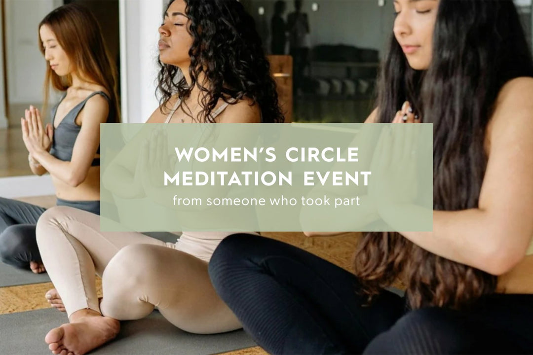 Our Women's Circle Meditation Event - Cosy Cottage Soap
